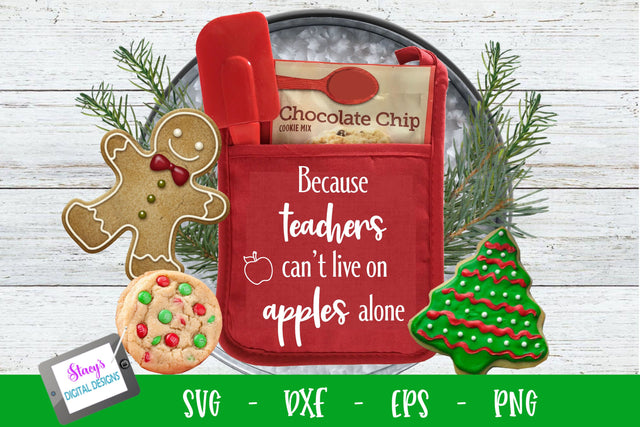 Because teachers can't live on apples alone SVG - Teacher Pot Holder SVG SVG Stacy's Digital Designs 
