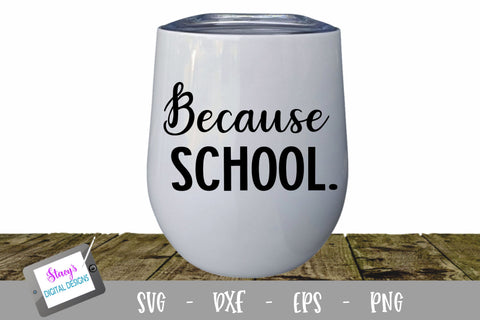 Because Wine Glass Bundle - Includes 10 wine glass designs SVG Stacy's Digital Designs 