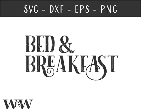 Bed And Breakfast SVG | Rustic Sign SVG SVG Wood And Walt 