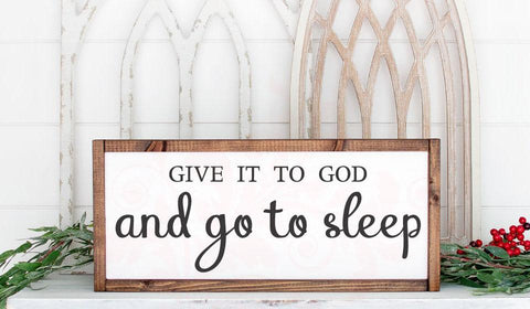 Bedroom sign SVG cut file, baby nursery art, Give it to God and go to sleep Svg, DXF PNG, Religious SVG Quote, Scripture Bible Verse Home decor, Farmhouse Style Sign Decor, Cricut cutting files, Graphic Design, Vector Art, Clipart, Clip Art, Home Decor SVG Farmstone Studio Designs 