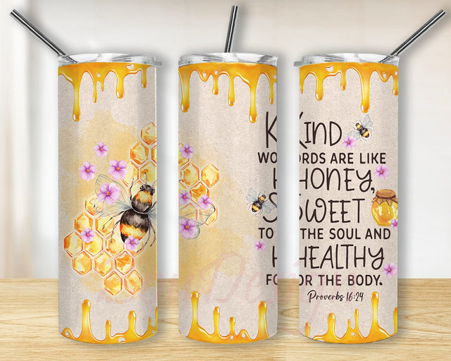 Bee 20oz Skinny Tumbler, Kind Words Are Like Honey Bee Tumbler, Proverbs 16 24, Christian Gift Inspirational Saying, Animal Tumbler Png Sublimation BouDesign 