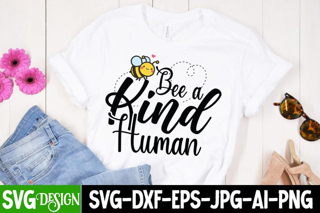 Bee a Kind Human SVG Cut File,Bee a Kind Human SVG Design, Bee a Kind Human SVG Quotes SVG BlackCatsMedia 