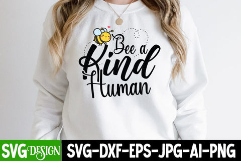 Bee a Kind Human SVG Cut File,Bee a Kind Human SVG Design, Bee a Kind Human SVG Quotes SVG BlackCatsMedia 