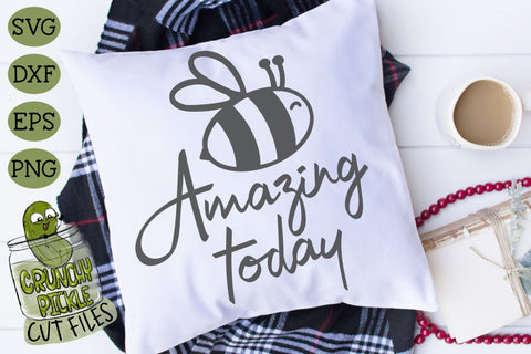Bee Amazing Today SVG Cut File SVG Crunchy Pickle 