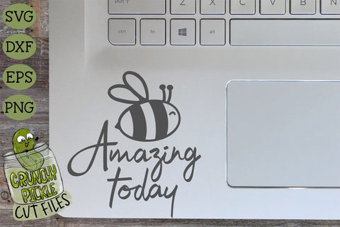 Bee Amazing Today SVG Cut File SVG Crunchy Pickle 