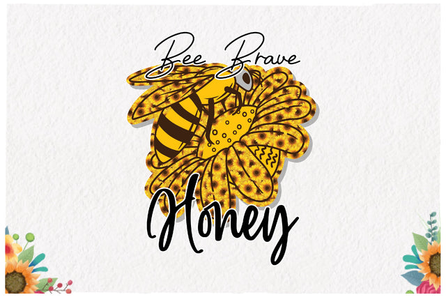 Bee Brave Honey Sublimation Sublimation Jagonath Roy 