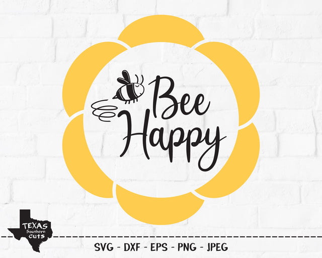 Bee Happy | Inspirational SVG SVG Texas Southern Cuts 