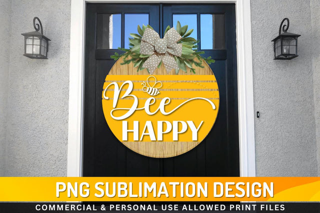Bee happy Sublimation PNG Sublimation Regulrcrative 