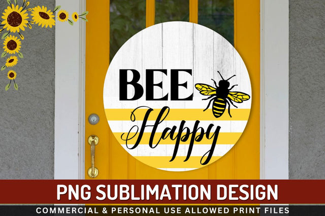 Bee happy Sublimation PNG Sublimation Regulrcrative 