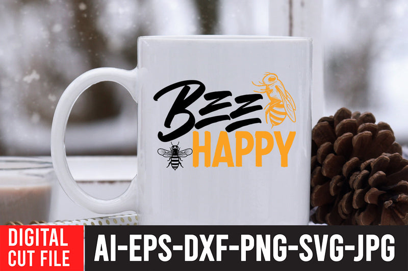 Bee Happy SVG Cut File , Bee SVG Quotes - So Fontsy