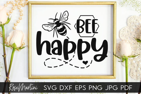 Bee Happy SVG file for cutting machines - Cricut Silhouette, Sublimation Design Bee Pun SVG Be Happy cutting file Buzz Bumble Bee cut file SVG RoseMartiniDesigns 