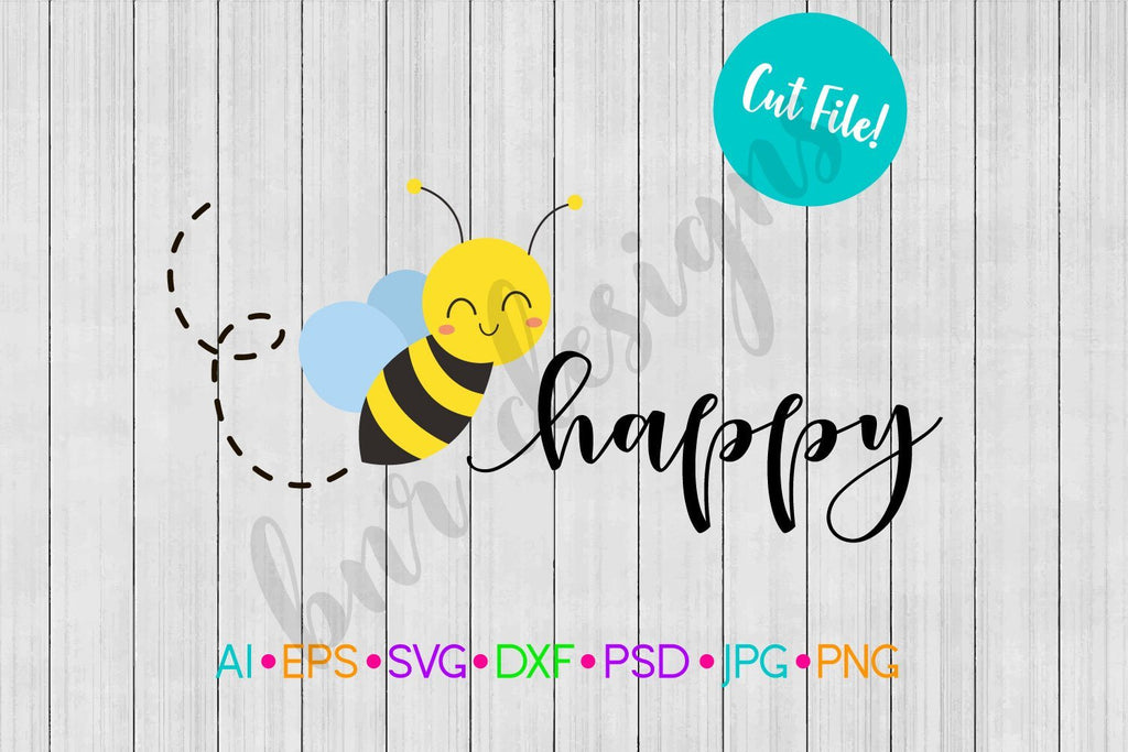 Bee Happy SVG - So Fontsy