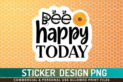 Bee happy today Sublimation PNG Sublimation Regulrcrative 