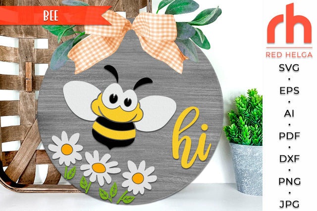 Bee Hi SVG, Layered Round Hanger DXF, Door Sign Cut File, Cute Bee Silhouette SVG RedHelgaArt 