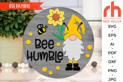 Bee Humble SVG, Round Hanger Cut File, Summer Door Sign DXF, Gnome with Sunflower Silhouette SVG RedHelgaArt 