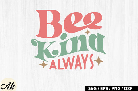 Bee kind always Retro SVG SVG akazaddesign 