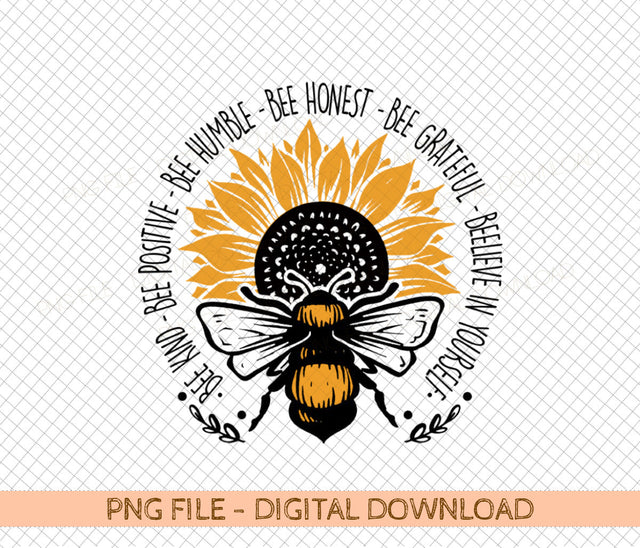 Bee kind, bee positive, bee humble, bee honest, bee grateful, beelieve in yourself, Digital Download- PNG Sublimation DiamondDesign 
