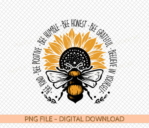 Bee kind, bee positive, bee humble, bee honest, bee grateful, beelieve in yourself, Digital Download- PNG Sublimation DiamondDesign 