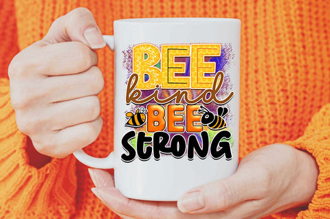 Bee kind bee strong Sublimation PNG, Bee Sublimation Design Sublimation Regulrcrative 