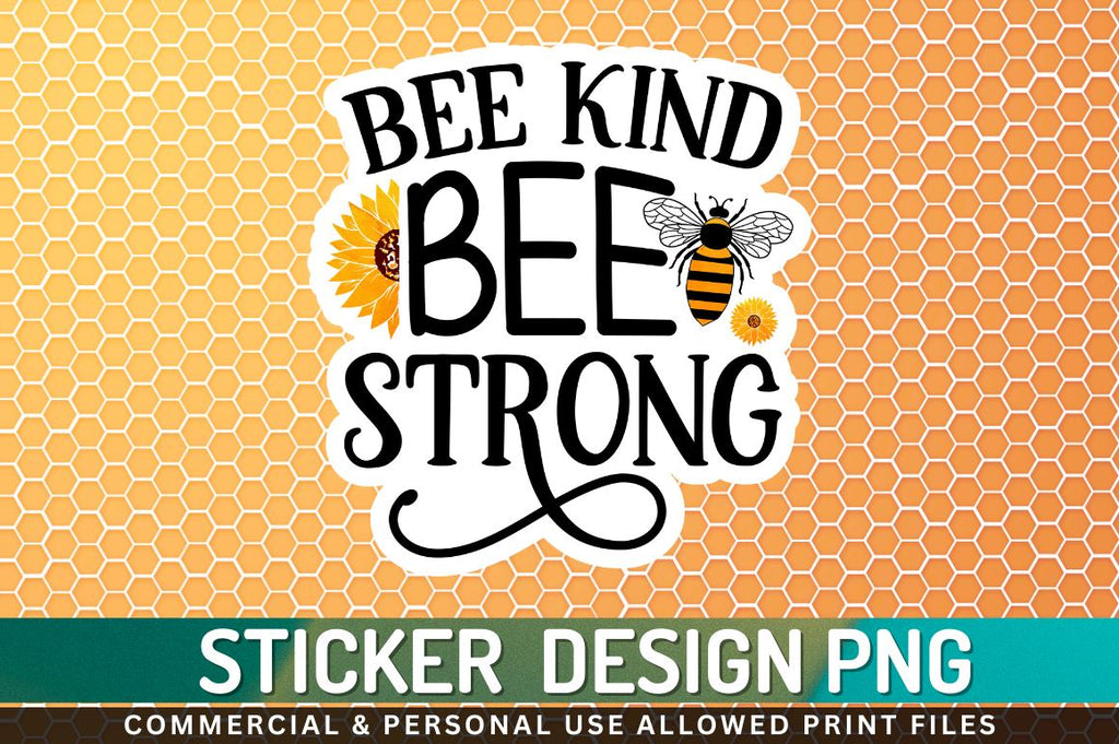Bee kind bee strong Sublimation PNG - So Fontsy