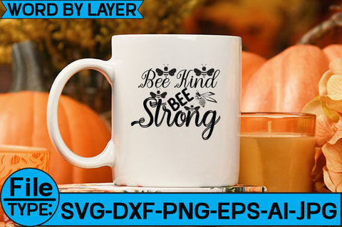 Bee Kind Bee Strong SVG Cut File SVG Studio Innate 