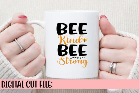 Bee Kind Bee Strong SVG Cut File SVG Syaman 
