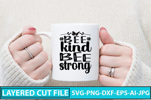 Bee Kind Bee Strong SVG Cut File SVG Syaman 