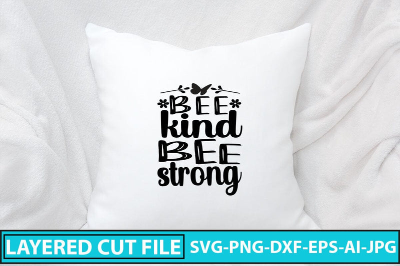 Bee Kind Bee Strong SVG Cut File SVG Syaman 