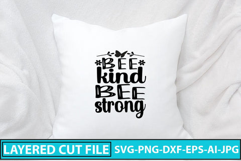 Bee Kind Bee Strong SVG Cut File SVG Syaman 