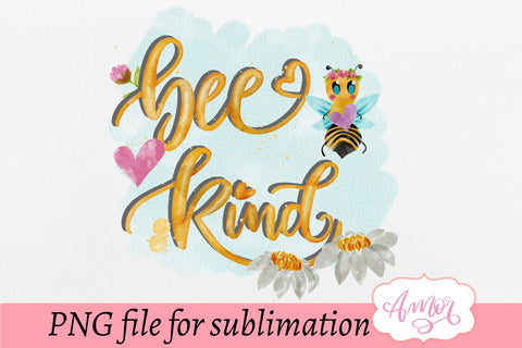 Bee kind sublimation design for T-shirts Sublimation Amorclipart 