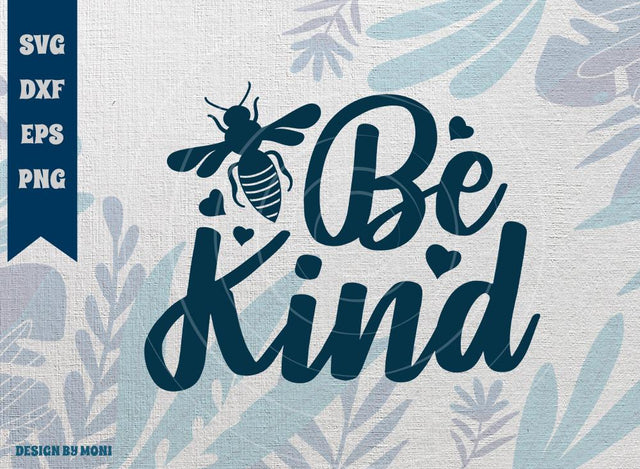 Bee Kind SVG Cut File, Tshirt Design, Quote Design Svg SVG ETC Craft 