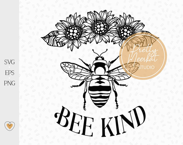Bee Kind svg, Sunflower bee svg, Bee png, svg files for cricut SVG Pretty Meerkat 