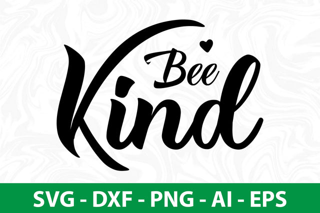 Bee Kind svg SVG nirmal108roy 