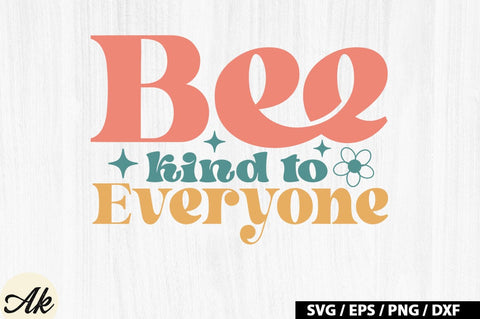 Bee kind to everyone Retro SVG SVG akazaddesign 