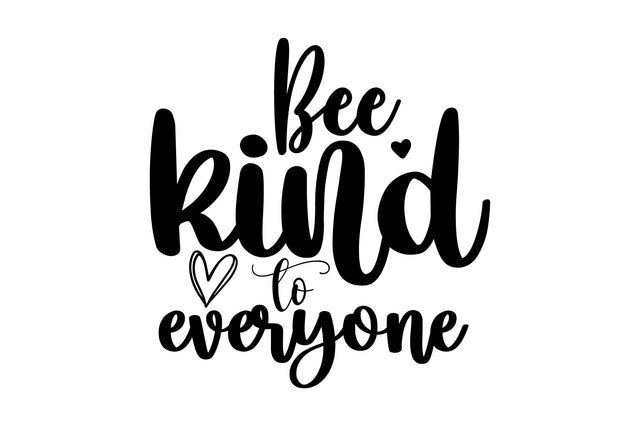 Bee kind to everyone svg SVG nirmal108roy 