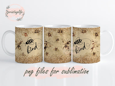 Bee Kind To Yourself Mug PNG, 11oz Mug Wrap for Sublimation PNG for Mugs, Self Care Mug PNG, Sublimation Wrap Mug Digital Design Sublimation PrintingLife 