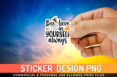 Bee lieve in yourself always Sublimation PNG Sublimation Regulrcrative 