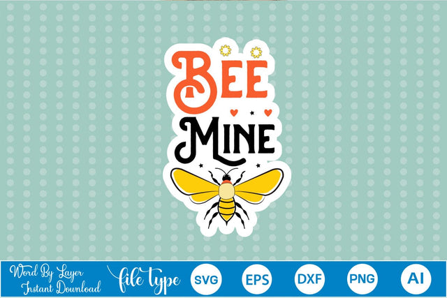 Bee Mine Sticker SVG SVGs,Quotes and Sayings,Food & Drink,On Sale, Print & Cut SVG DesignPlante 503 