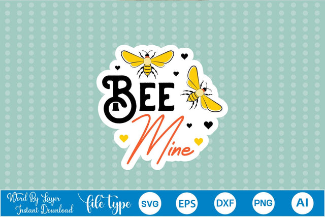 Bee Mine Sticker SVG SVGs,Quotes and Sayings,Food & Drink,On Sale, Print & Cut SVG DesignPlante 503 