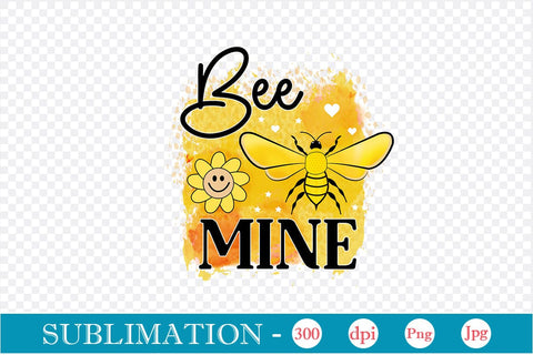 Bee Mine Sublimation SVGs,Quotes and Sayings,Food & Drink,On Sale, Print & Cut Sublimation DesignPlante 503 
