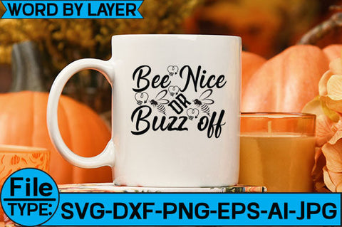 Bee Nice or Buzz off SVG Cut File SVG Studio Innate 