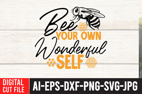 Bee Your Own Wonderful Self SVG Design , Bee SVG Quotes SVG BlackCatsMedia 