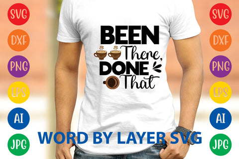 Been There, Done That | Coffee SVG Design SVG Rafiqul20606 