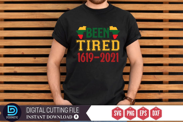 Been tired 1619-2021 SVG SVG DESIGNISTIC 