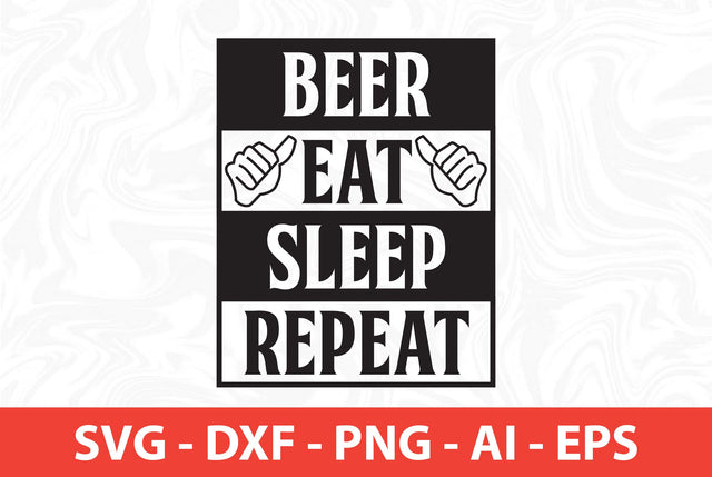 beer eat sleep repeat svg SVG nirmal108roy 