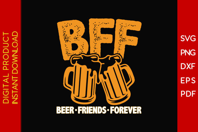 Beer Friends Forever BFF Best Beer SVG PNG PDF Cut File SVG Creativedesigntee 