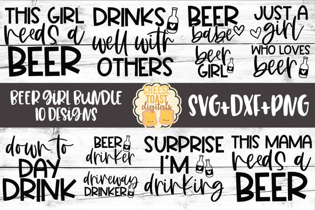 Beer Girl Bundle - Funny Drinking SVG Files SVG Cheese Toast Digitals 