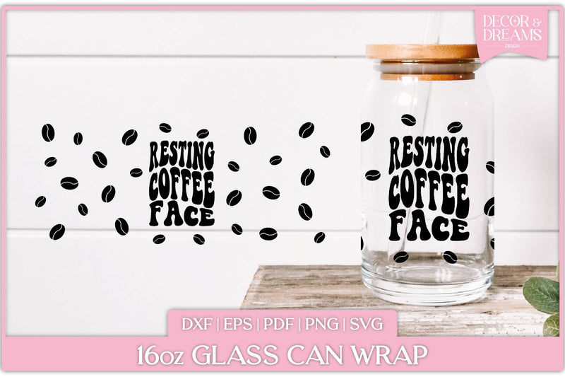 Beer Glass Can Wrap | 16oz | Resting Coffee Face SVG SVG Decor and Dreams 