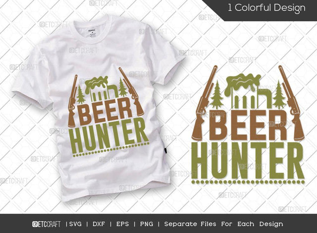 Beer Hunter SVG Cut File | Hunting Svg | Beer Svg | Hunting Season Svg | Hunter Svg | Hunting Life Svg | Hunting T-shirt Design SVG ETC Craft 