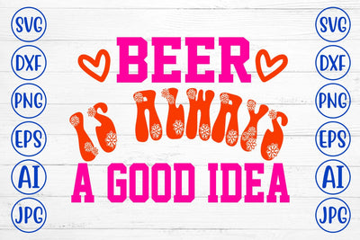 Beer Is Always A Good Idea Retro SVG SVG Syaman 